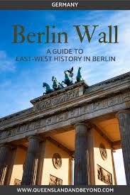 behind the berlin wall 9 sites for tracing history history travel berlin wall germany travel
