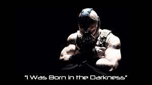 Even though his origin story was cut, bane made it clear that he was born in darkness while batman merely adopted it. I Was Born In The Darkness Bane S Theme Dark Knight Rises Youtube