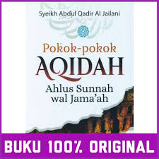 2 kata jailani di belakang nama syeikh qadir tampaknya merujuk pada kampung kelahirannya. Jual Ori Khat Pokok Pokok Aqidah Ahlus Sunnah Wal Jamaah Buku Islam Syeikh Abdul Qadir Al Jailani Murah Mei 2021 Blibli