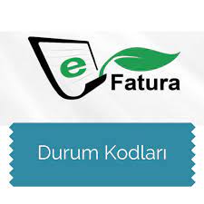 Türkiye de 397 sıra no.lu. Gonderilen Efatura Asamalari Ve Durum Kodlari Hicabi Erdem