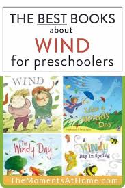 Preschoolers or kids between the ages of two and five are in the threshold years of their lives. Books About Wind For Kids Craftcreatecalm