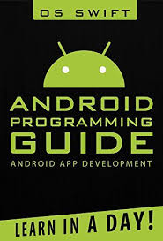 Android App Development Programming Guide Learn In A Day Android Rails Ruby Programming Ap Android App Development App Development Android Programming