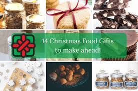 Planning a holiday meal is no easy feat, but make head recipes makes it a whole lot easier. Homemade Christmas Food Gifts To Make Ahead My Weekend Kitchen