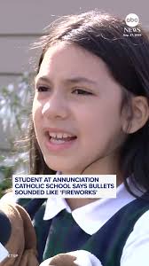 A student at Annunciation Catholic School in Minneapolis described hearing  gunfire during a shooting at the school