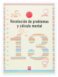 Retos matemáticos para poner tu mente a trabajar, mandanos el tuyo y lo. Cuaderno 13 De Resolucion De Problemas Y Calculo Mental 5 Primaria Spanish Edition Pena Romano Miriam Luchini Maximiliano 9788467505276 Amazon Com Books