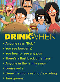 Bob S Burgers Drinking Game Drink When Alcohol Games Fun Drinking Games Drinking Games