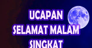 Gambar Kata Ucapan Selamat Malam Buat Gebetan Contoh Ucapan Selamat Malam Singkat Buat Orang Tersayang Kata Kata Ucapan Selamat Pa Selamat Malam Malam Gambar