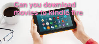Learn more about finding, downloading, and watching downloaded tv shows and movies below. How To Download Movies To Kindle Fire Tablet For Free Or Paid
