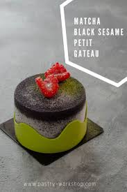 Matcha Black Sesame Petit Gateaux Pastry Workshop Recipe Mousse Cake Recipe Desserts Chocolate Desserts