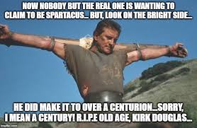 Kirk douglas, the intense, muscular actor with the dimpled chin who starred in spartacus, lust for life and dozens of other films, helped fatally weaken the blacklist against suspected communists and reigned for decades as a hollywood maverick and patriarch, died wednesday, his family said. Spartacus Memes Gifs Imgflip