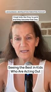Seeing the best in kids who are acting out. , This is a clip from the  latest BratBusters Parenting Podcast Episode