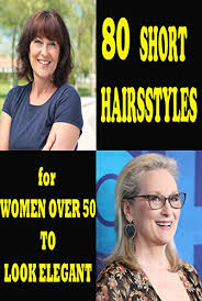 The 50 best hairstyles for women over 50. 80 Short Hairstyles For Women Over 50 To Look Elegant Kindle Edition By Verin Cathenina Religion Spirituality Kindle Ebooks Amazon Com