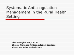 Systematic Anticoagulation Management In The Rural Health