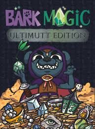 Bark Magic: Ultimutt Edition
