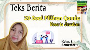 Perbedaan teks 1 dan teks 2 tersebut adalah. Soal Pilihan Ganda Teks Berita Kelas 8 Semester 1 Beserta Jawaban Youtube