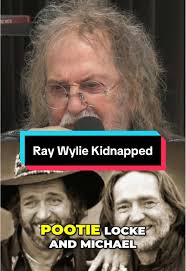 Willie Nelson’s Band Kidnaps Ray Wylie Hubbard