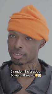 3 Datos Interesantes sobre Edward Skeletrix
