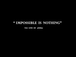 The double negative simply sounds more empowering, i suppose. Impossible Is Nothing Tag Line Of Adidas The Name Adidas Comes From The Name Of Company S Founder Adi Dassler But Some People Also Think That Name Ppt Download