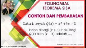 Kemudian untuk metode pembagian polinomial terdapat beberapa cara, diantaranya. Suku Banyak ð'„ ð'¥ ð'¥ 3 ð'˜ð'¥ 3 Habis Dibagi ð'¥ 3 Hasil Bagi ð'„ ð'¥ Oleh ð'¥ 3 Adalah Youtube
