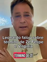 Leonardo comenta sobre término de Virgínia e Zé Felipe