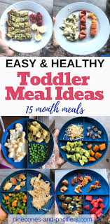 Toddler Meal Ideas 15 Months Pinecones Pacifiers Easy Toddler Meals Toddler Meals Healthy Toddler Meals