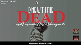 Dine With Dead: Haunted Valarie Hill Vineyard