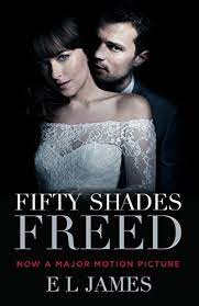 9780525436201: Fifty Shades Freed (Movie Tie-in Edition): Book Three of the  Fifty Shades Trilogy (Fifty Shades Of Grey Series, 3) - James, E L:  0525436200 - AbeBooks