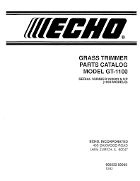 A $5.00 shipping charge will be required for each video. Echo Gt 1100 Parts Catalog Pdf Download Manualslib