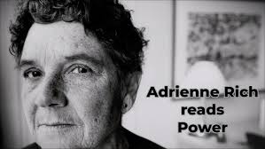 ADRIENNE RICH reads "Power"