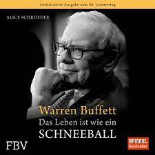 Eine weisheit schlägt die andere. Warren Buffett Das Leben Ist Wie Ein Schneeball Von Alice Schroeder Horbuch Download Thalia