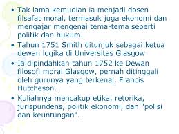 Ekonomi bukan lagi menjadi masalah para ahli ekonomi saja, melainkan juga menjadi masalah bagi setiap orang, masalah yang mempengaruhi kehidupan dan. Teori Klasik Adam Smith Ppt Download