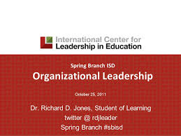 Spring Branch Isd Organizational Leadership October 25 2011