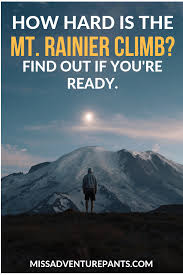 Mt rainier hotels & lodges: Climbing Mount Rainier How Hard Is It Really Miss Adventure Pants