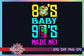 Check out our violet svg selection for the very best in unique or custom, handmade pieces from our digital shops. 80 S Baby 90 S Made Me Graphic By Ssflower Creative Fabrica