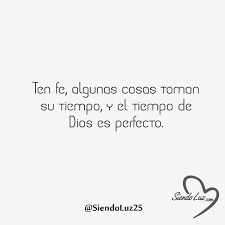 El Tiempo De Dios Es Perfecto Life Quotes Positive Quotes Quotes
