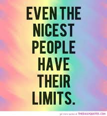 Even The Nicest People Good People Quotes Inspirational Quotes Pictures Words Quotes