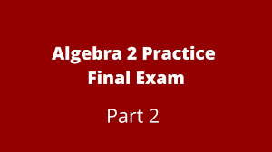 You can practice taking these exams at home to assess your readiness and determine areas. Algebra 2 Practice Final Review Regents Exam January 2020 Youtube
