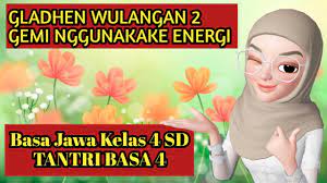 Soal ulangan kelas 2 k13 tema 1 (hidup rukun). Basa Jawa Kelas 4 Sd Gladhen Wulangan 2 Tantri Basa 4 Sd Youtube
