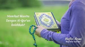 Tataplah dengan penuh keyakinan dan kesungguhan hati. Ini Hukumnya Jika Memikat Wanita Dengan Al Quran