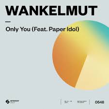 In a bid to become the most. Only You Feat Paper Idol Single By Wankelmut Paper Idol Spotify
