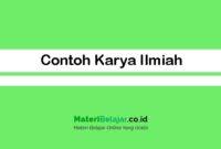 Karena karya ilmiah memiliki peran dalam membuktikan dan atau memodifikasi suatu teori yang telah ada. Contoh Karya Tulis Ilmiah Juara Nasional Materibelajar Co Id