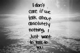 But, without a doubt, you are my favorite everything. Jst Wanna Talk To You Love Quotes For Her Love Picture Quotes Quotes
