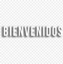 Puedes verlas en cualquier momento y en cualquier lugar. Bienvenidos Palabra Bienvenidos Png Image With Transparent Background Toppng
