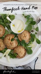 Rezept Fur Knusprige Thunfisch Hand Pies Ein Paar Gedanken Zu Thunfisch Und Infos Zum Msc Siegel Feiertaglich Das Schone Leben In 2020 Rezepte Kochen Hand Pies