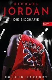 Michael Jordan. Die Biografie Lazenby Roland - Literatura obcojęzyczna -  Ceny i opinie - Ceneo.pl