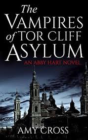 The Vampires Of Tor Cliff Asylum By Amy Cross Https Smile Amazon Com Dp B07d3s5vts Ref Cm Sw R Pi Dp U X N7cabbft80x7j Vampire Books Vampire Horror Books