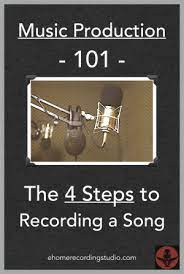 How to record clear vocals on your phone or tablet! Music Production 101 The 4 Basic Steps To Recording A Song