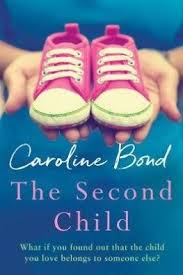 Free Download Pdf The Second Child By Caroline Bond Full Book Review This Story Immediately Interested Me From When I Book Club Books Books Book Worth Reading