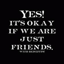 Friends With Benefits Can It Ever Work Friends With Benefits Flirting Quotes Funny Friends Quotes
