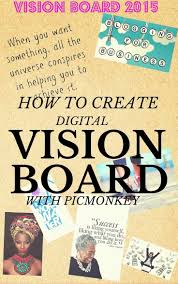 How To Create A Digital Vision Board With Picmonkey Digital Vision Board Creating A Vision Board Dream Vision Board